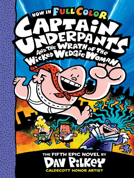 Imagen de portada para Captain Underpants and the Wrath of the Wicked Wedgie Woman